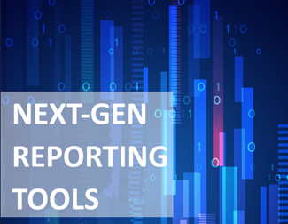 Next Gen reporting tools